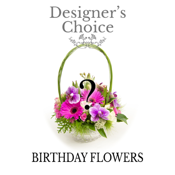Designer's Choice - Birthday Flowers